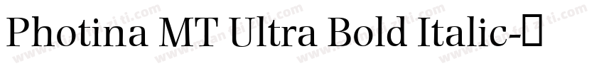 Photina MT Ultra Bold Italic字体转换